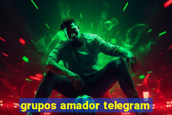 grupos amador telegram